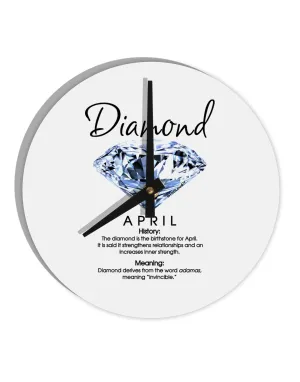 Birthstone Diamond 10 InchRound Wall Clock  by TooLoud